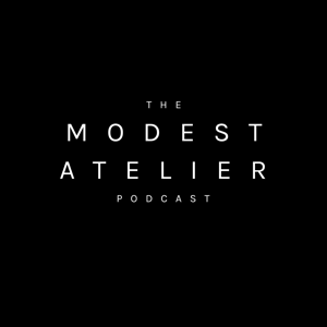 The Modest Atelier Podcast