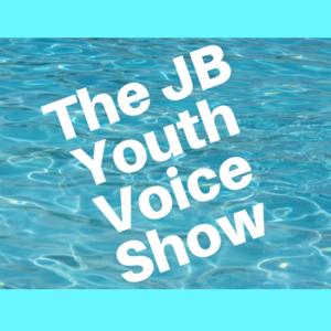 The JB Youth Voice Show