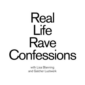 Real Life Rave Confessions