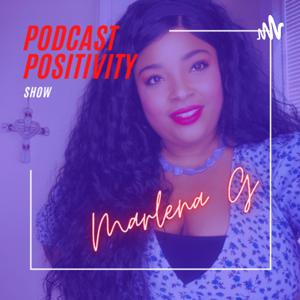 The Podcast Positivity Show