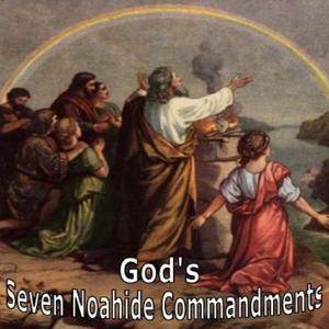 HaShem’s 7 Commandments for all Mankind