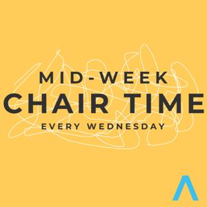 Mid-Week Chair Time