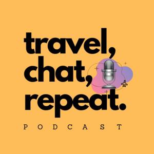 Travel Chat Repeat Podcast