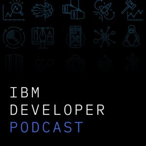 IBM Developer Podcast