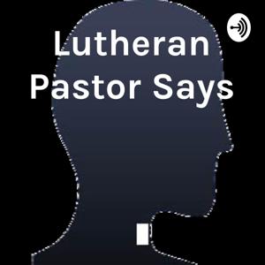 Lutheran Pastor Says