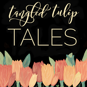 Tangled Tulip Tales