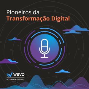 Pioneiros da Transformação Digital