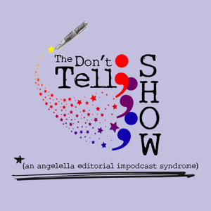 The Don't Tell; Show
