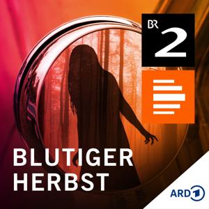 Blutiger Herbst - Eine bayerische Geistergeschichte by Bayerischer Rundfunk