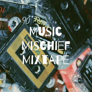 Music Mischief Mixtape