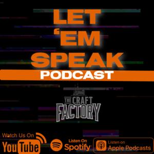 Let ‘Em Speak Podcast