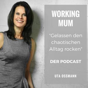 WorkingMum - gelassen den chaotischen Alltag rocken!