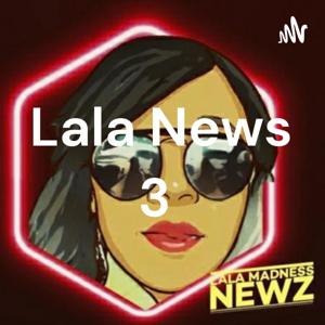 Lala Madness News