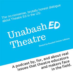 UnabashED Theatre Podcast