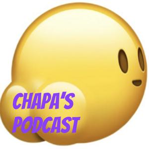 Chapa’s podcast