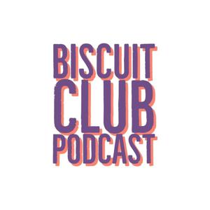 Biscuit Club Podcast