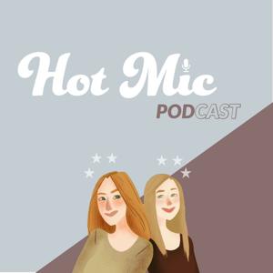 Hot Mic Podcast with Kelli & Corinne