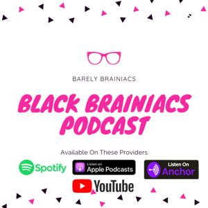 Black Brainiacs Podcast