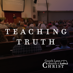 Gooch Lane church of Christ Podcast
