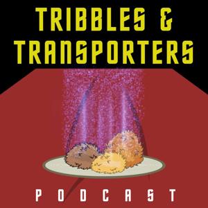 Tribbles & Transporters Podcast