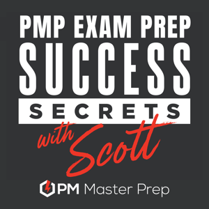 PMP Exam Prep Success Secrets with Scott