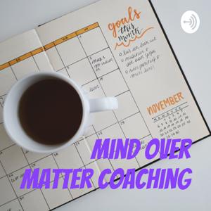 Mind Over Matter Coaching