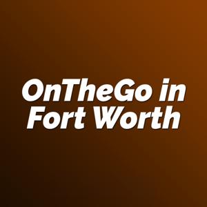 On the Go in Fort Worth