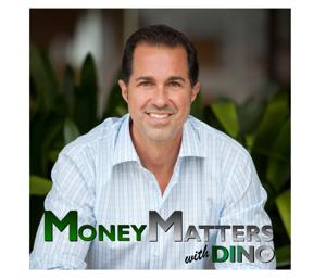 Money Matters With Dino