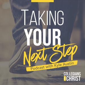 Taking Your Next Step In Following Jesus Christ