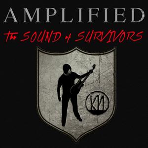 Amplified: The Sound of Survivors