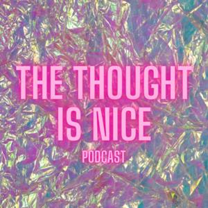 The Thought is Nice