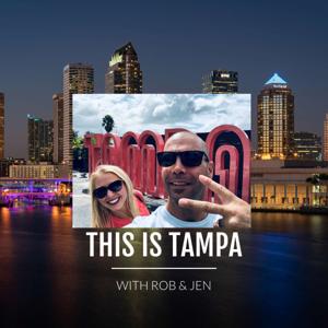 THIS IS TAMPA with Rob and Jen