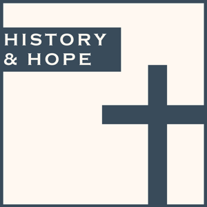 History and Hope