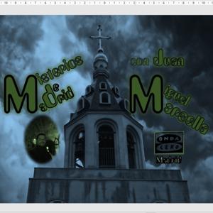 Misterios de Madrid con Juan Miguel Marsella