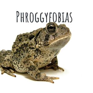 Phroggyfobias