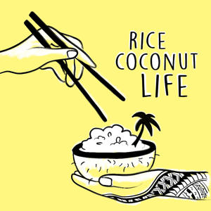 Rice Coconut Life Podcast