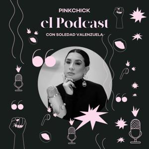 PINK CHICK: el Podcast