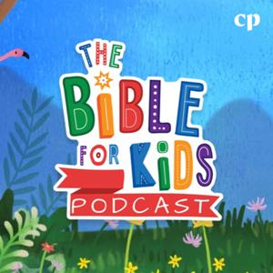 The Bible for Kids Podcast by Christian Parenting