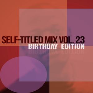 The Self-Titled Mix Podcast vol.23