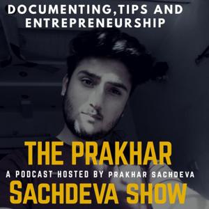 The Prakhar Sachdeva Show