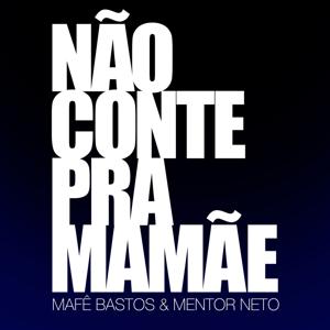 Não Conte Pra Mamãe
