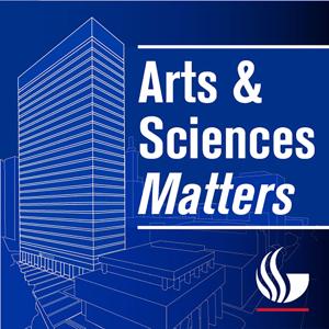 Arts and Sciences Matters