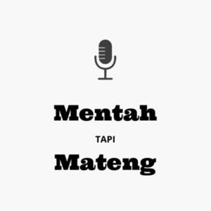 Mentah Tapi Mateng