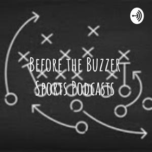 Before the Buzzer Sports Podcasts