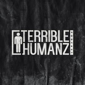 Terrible Humanz Podcast