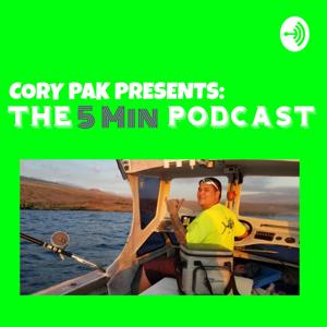 CORY PAK PRESENTS: THE 5MIN PODCAST