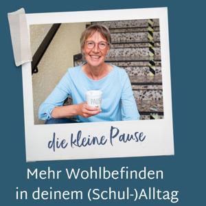 die kleine Pause - Mehr Wohlbefinden in deinem (Schul-) Alltag by Martina Schmidt