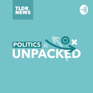 Politics Unpacked from TLDR News