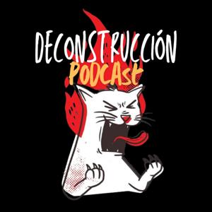 Deconstrucción Podcast