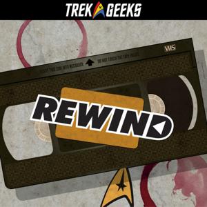 Rewind: A Star Trek Podcast by Trek Geeks